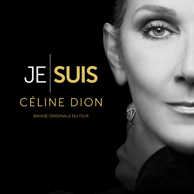 JE SUIS : CELINE DION (Bande originale du film)/Celine Dion