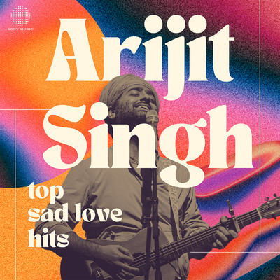 アルバム/Arijit Singh Top Sad Love Hits/Arijit Singh