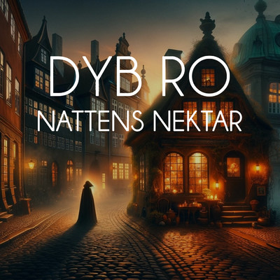 アルバム/Nattens Nektar - Sovnige Fortaellinger/Dyb Ro