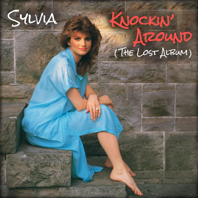 Knockin' Around (The Lost Album)/Sylvia