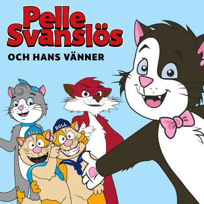 Pelle Svanslos & hans vanner/Pelle Svanslos