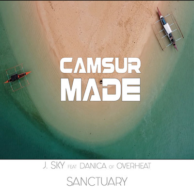 Sanctuary feat.J. Sky,Danica of Overheat/Camsur Made／Overheat