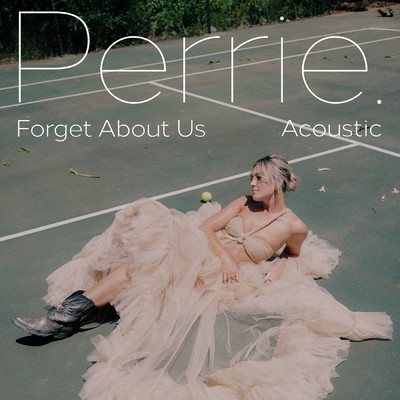 アルバム/Forget About Us (Acoustic)/Perrie