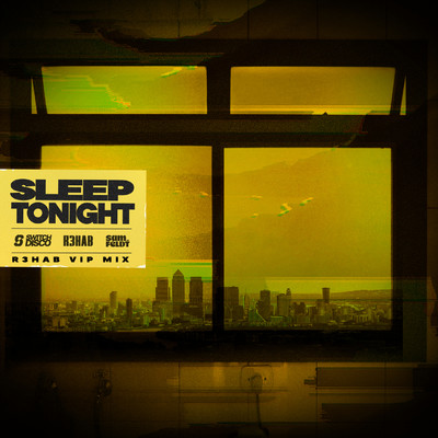 SLEEP TONIGHT (THIS IS THE LIFE) (R3HAB VIP Mix) (Explicit)/Switch Disco／R3HAB