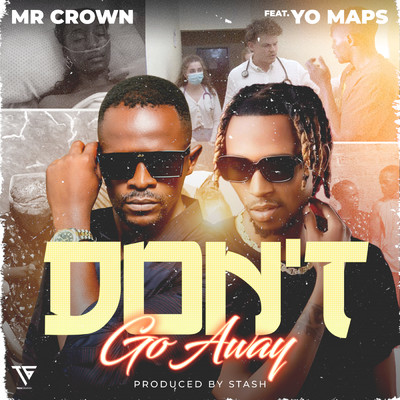 Don't Go Away/Mr Crown