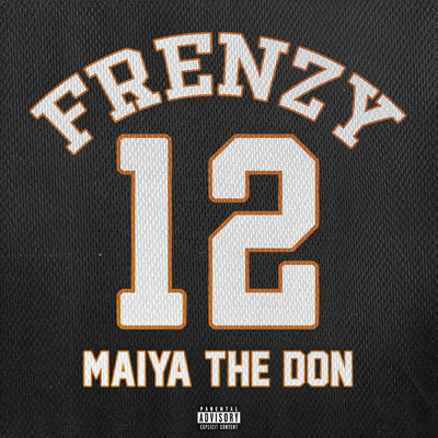 Frenzy (Explicit)/Maiya The Don