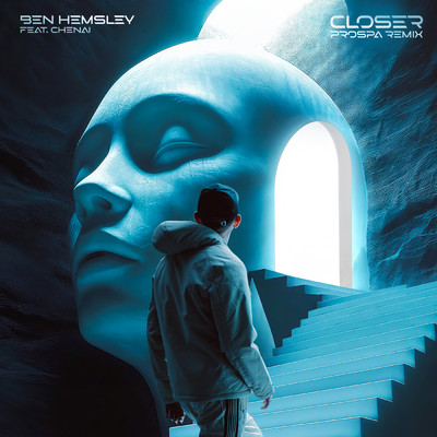 Closer (Prospa Remix) feat.Chenai/Ben Hemsley