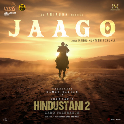 Jaago (From ”Hindustani 2”)/Anirudh Ravichander／Ritesh G Rao／Shruthika Samudhrala／Manoj Muntashir
