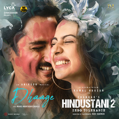 Dhaage (From ”Hindustani 2”)/Anirudh Ravichander／Manoj Muntashir／Abby V／Shruthika Samudhrala