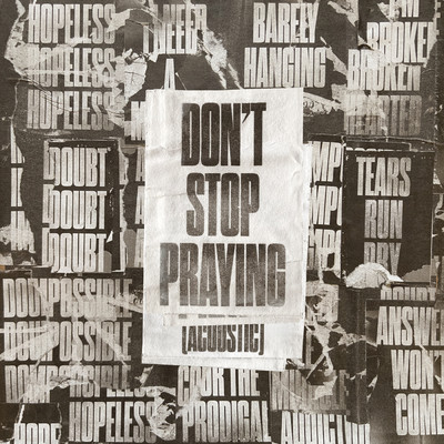 Don't Stop Praying (Acoustic)/Matthew West