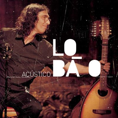 Acustico Lobao (Deluxe)/Lobao