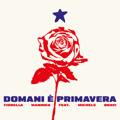 DOMANI E PRIMAVERA feat.Michele Bravi/Fiorella Mannoia