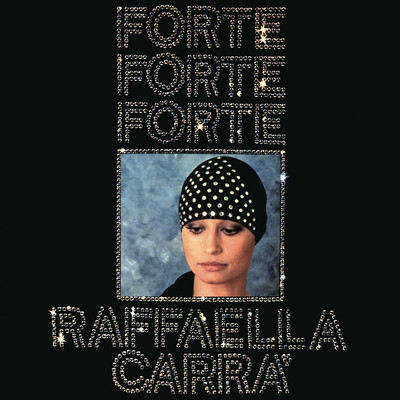 Forte, forte, forte/Raffaella Carra