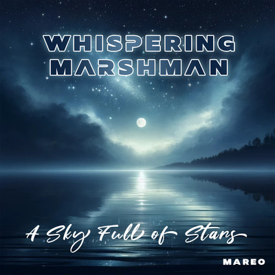 A Sky Full Of Stars (Lounge Cover Version)/Whispering Marshman／MAREO