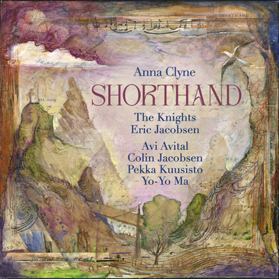 Anna Clyne: SHORTHAND/The Knights／Eric Jacobsen