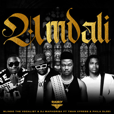 Umdali feat.Tman Xpress,Phila Dlozi/Mlindo The Vocalist／DJ Maphorisa