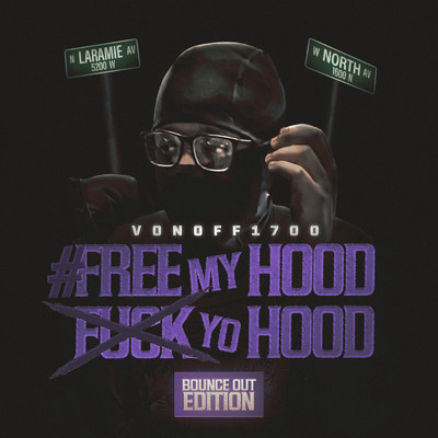 #FreeMyHoodFuckYoHood: Bounce Out Edition (Explicit)/VonOff1700