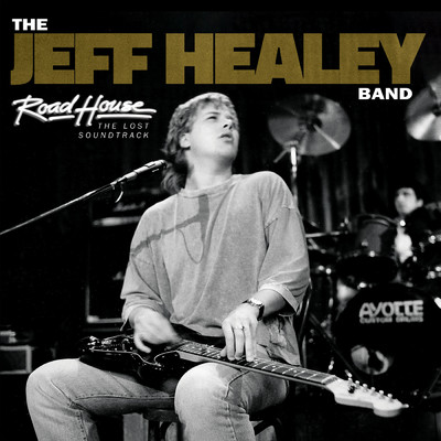 On the Road Again/The Jeff Healey Band