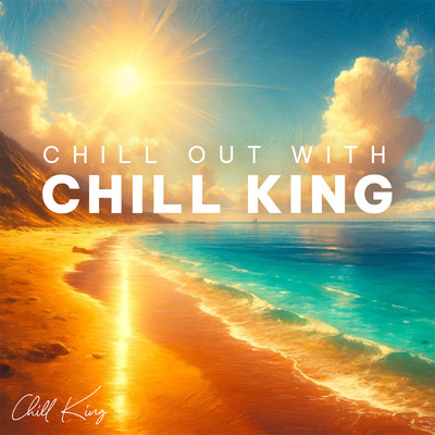 Chill Out With Chill King feat.Niclas Kings/Chill King
