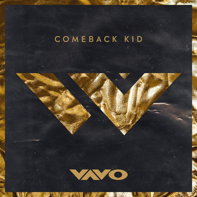 Comeback Kid/VAVO
