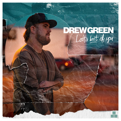 Lotta Bit Of You/Drew Green