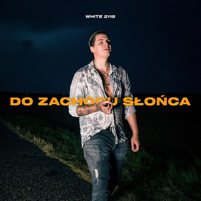 Do zachodu slonca (Explicit)/White 2115