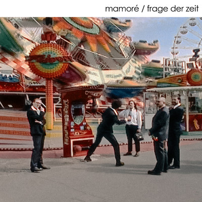 Frage der Zeit/Mamore