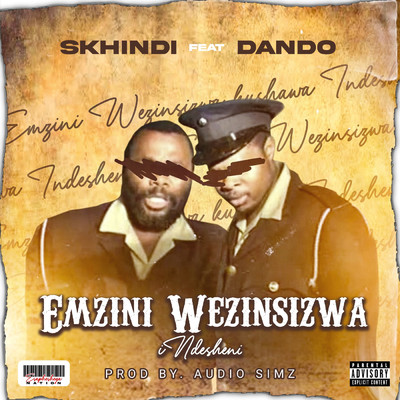 Emzini Wezinsizwa (Explicit) feat.Dando/Skhindi