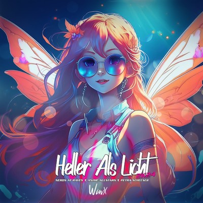 Heller als Licht (WINX) 2k24 feat.Petra Scheeser/Anime Allstars／Nerds At Raves