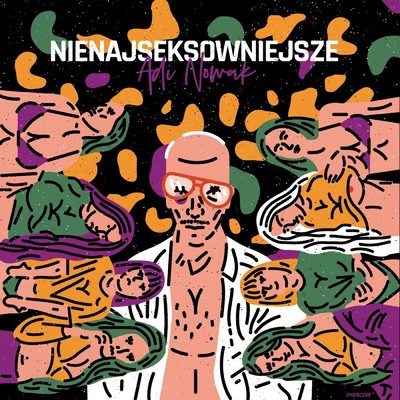 アルバム/Nienajseksowniejsze/Adi Nowak