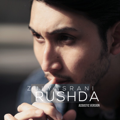 シングル/Rushda (Acoustic Version)/Zulyasrani