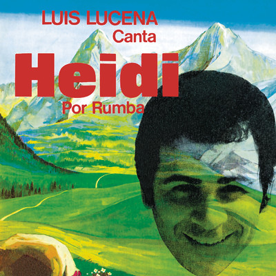 Canta Heidi Por Rumba (Remasterizado 2024)/Luis Lucena