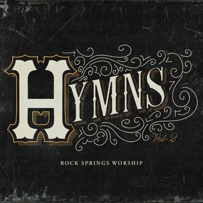 アルバム/Hymns Volume 2/Rock Springs Worship