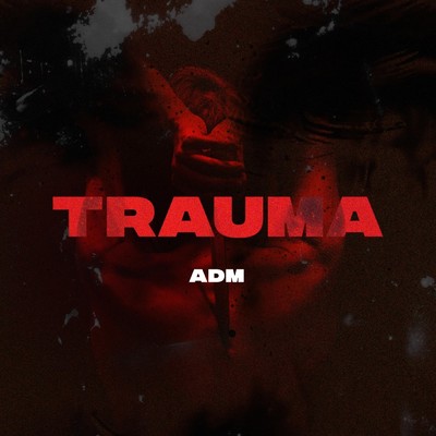 シングル/Trauma/ADM