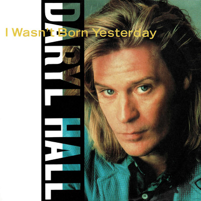 アルバム/I Wasn't Born Yesterday/Daryl Hall