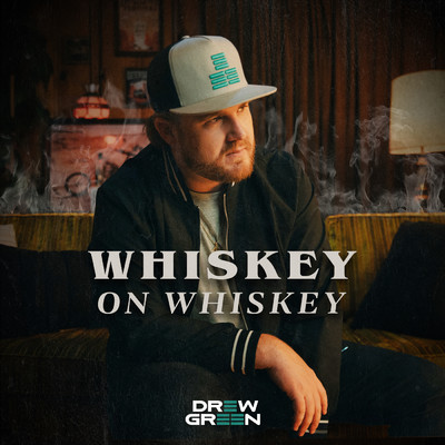 アルバム/Whiskey On Whiskey/Drew Green