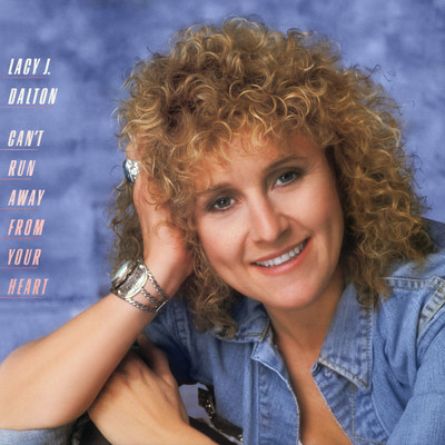 アルバム/Can't Run Away From Your Heart/Lacy J. Dalton