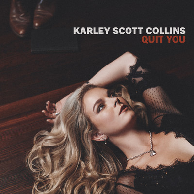 シングル/Quit You/Karley Scott Collins