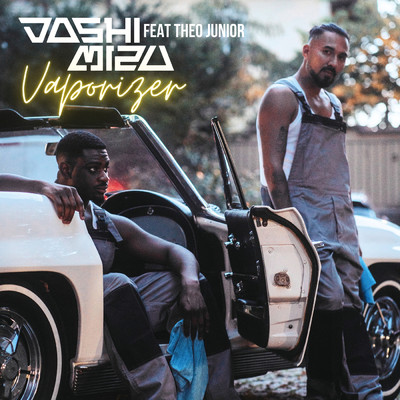 Vaporizer (Explicit) feat.Theo Junior/Joshi Mizu