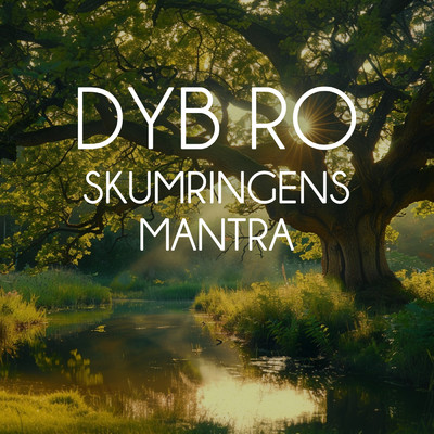 アルバム/Skumringens Mantra - Sovnige Fortaellinger/Dyb Ro