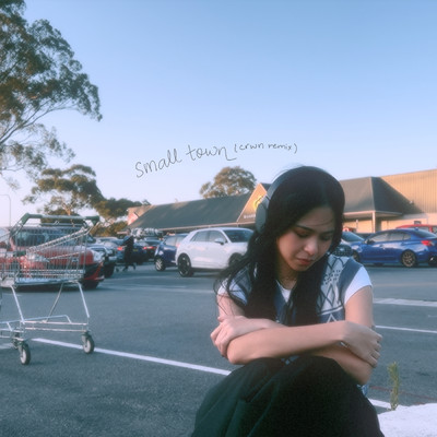 small town (crwn's crying in the parking lot edit)/Clara Benin