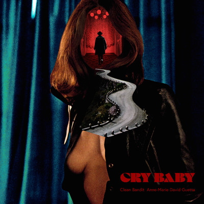 Cry Baby (Extended)/Clean Bandit／Anne-Marie／David Guetta