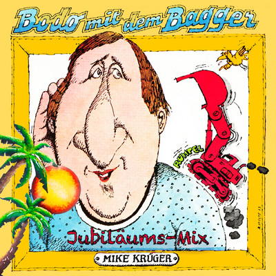 シングル/Bodo mit dem Bagger (Jubilaums-Mix)/Mike Kruger