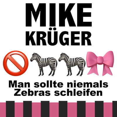 シングル/Man sollte niemals Zebras schleifen/Mike Kruger