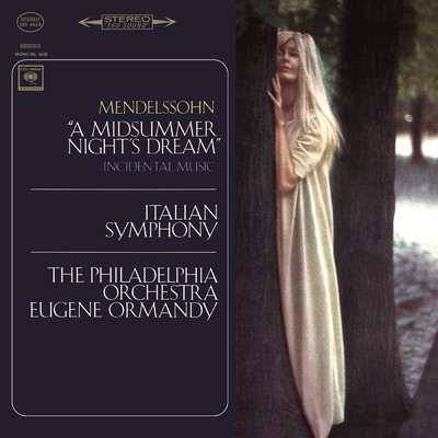 アルバム/Mendelssohn: Symphony No. 4 ”Italian” & Ein Sommernachtstraum/Eugene Ormandy／The Philadelphia Orchestra