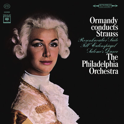 アルバム/Strauss: Der Rosenkavalier - Suite & Till Eulenspiegels lustige Streiche/Eugene Ormandy／The Philadelphia Orchestra