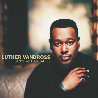 シングル/Dance With My Father/Luther Vandross