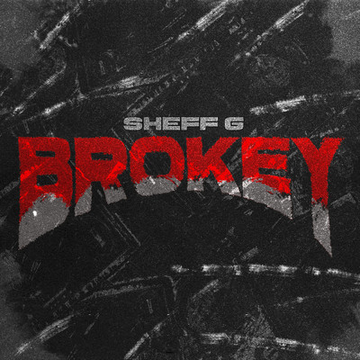 シングル/Brokey (Clean)/Sheff G