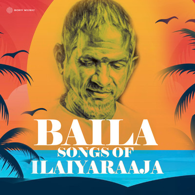 アルバム/Baila Songs of Ilaiyaraaja/Ilaiyaraaja