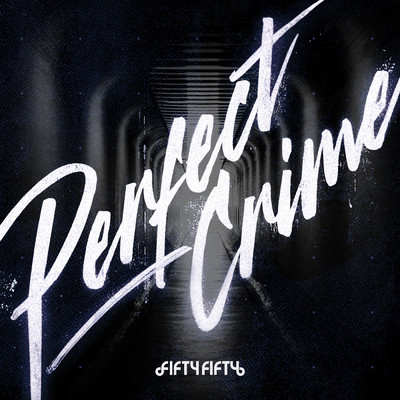 シングル/Perfect Crime/FIFTY FIFTY